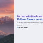 1 Decouvrez la Georgie avec les Meilleurs Blogueurs de Voyage